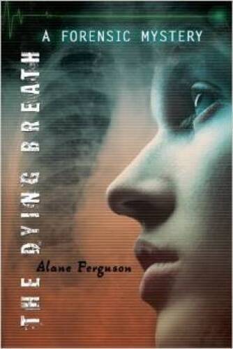 The dying breath forensic - the,