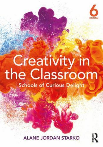 Creativity the classroom - the,